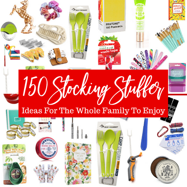The Ultimate 150 Stocking Stuffer Ideas for Men, Women, Teens & Kids!